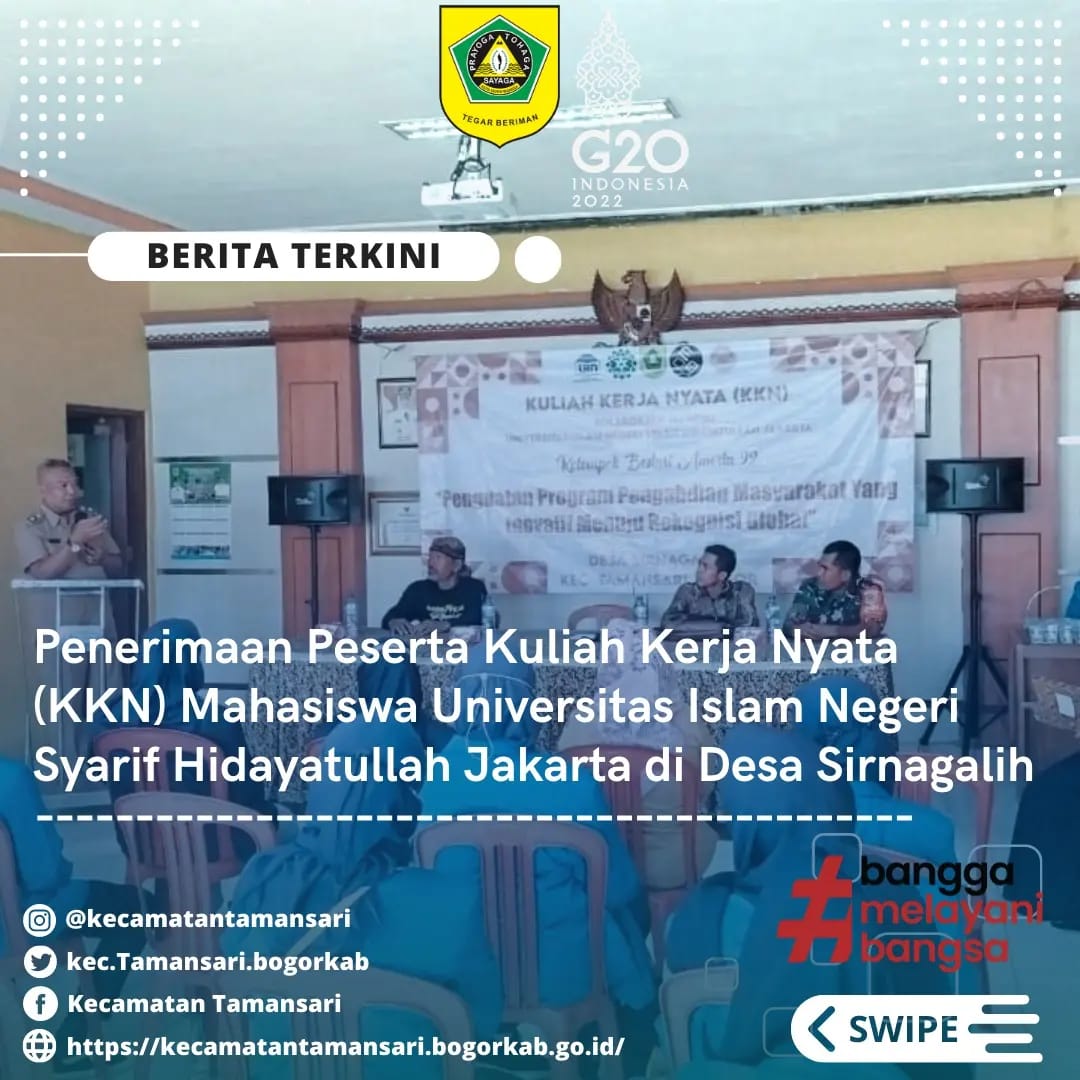 Penerimaan Peserta Kuliah Kerja Nyata (KKN) Mahasiswa Universitas Islam Negeri Syarif Hidayatullah Jakarta Desa Sirnagalih.
