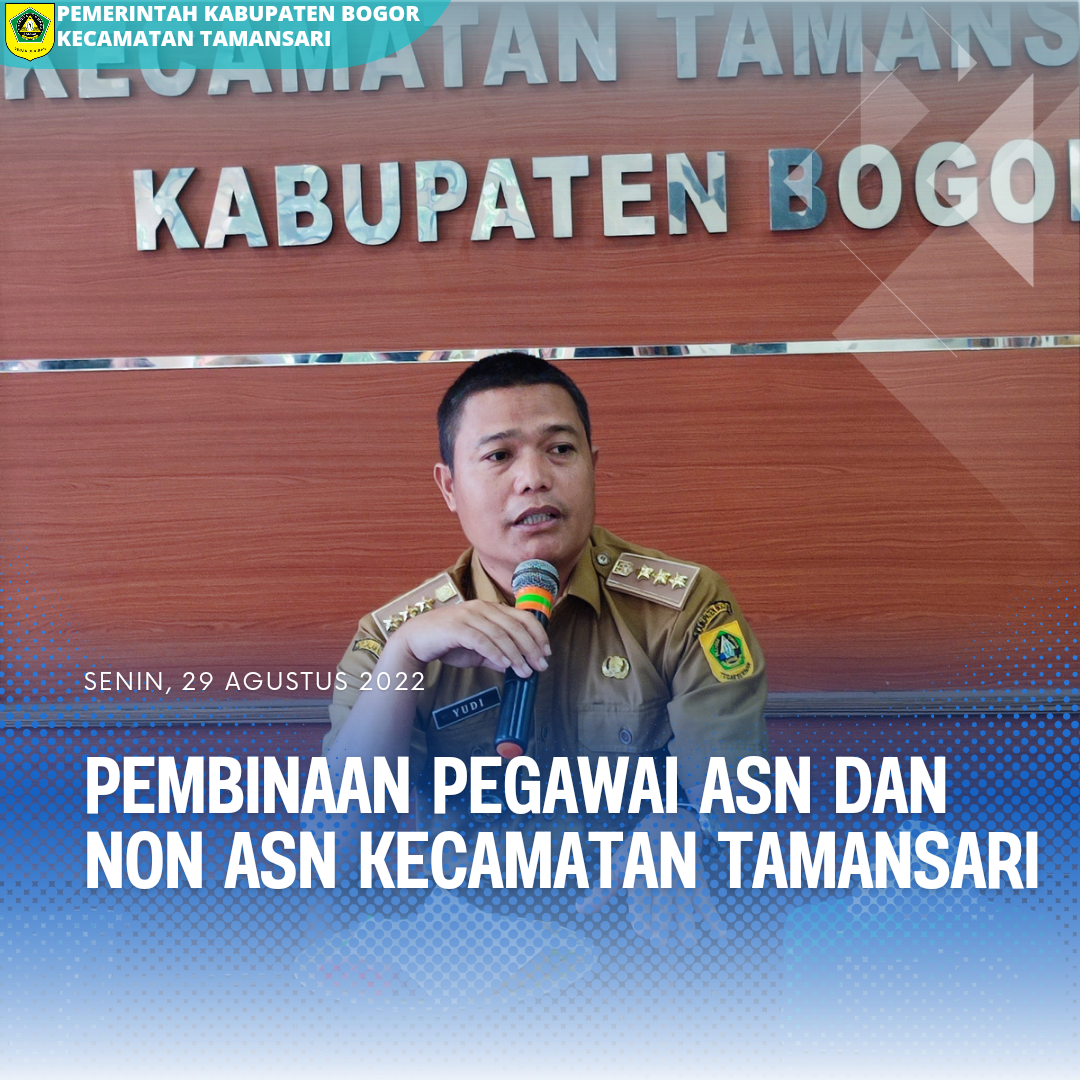 PEMBINAAN PEGAWAI ASN DAN NON ASN KECAMATAN TAMANSARI.