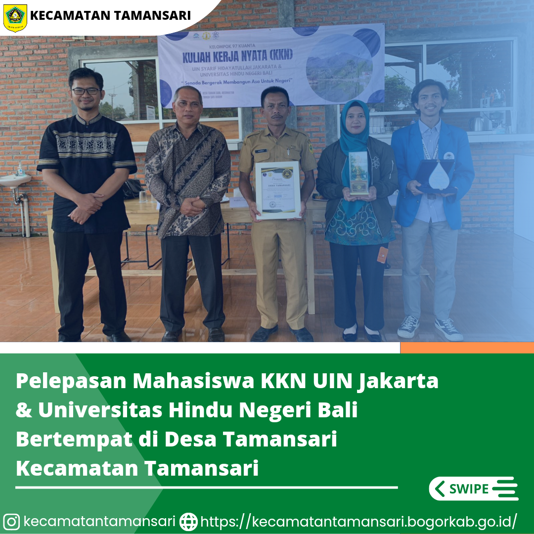 Pelepasan Mahasiswa KKN UIN Jakarta dan Universitas Hindu Negeri Bali yang di hadiri oleh Ketua TP. PKK Desa Tamansari, Dosen Pembimbing , Mahasiswa UIN Jakarta dan Universitas Hindu Negeri Bali Bertempat di Gedung Serbaguna Desa Tamansari.