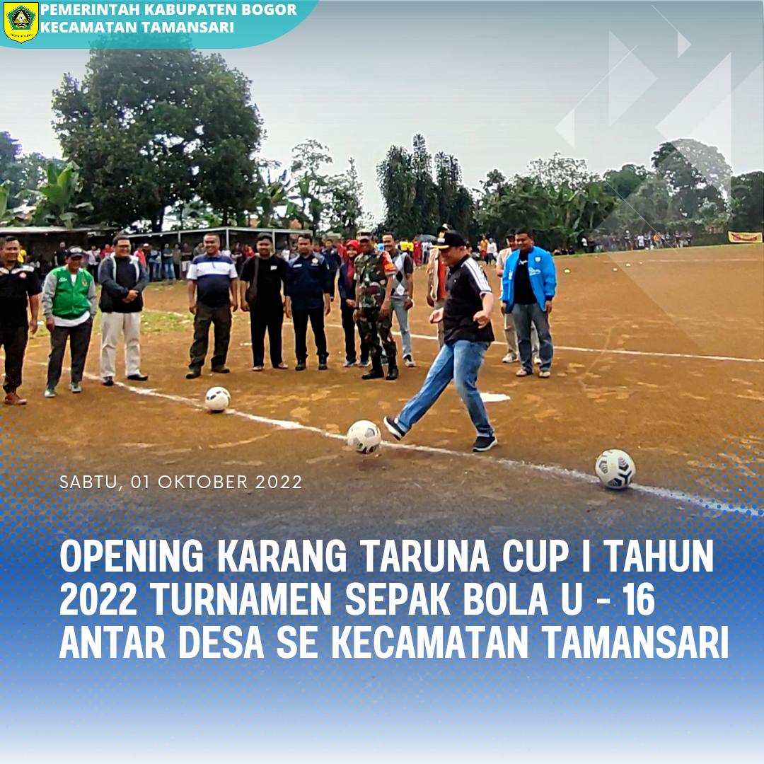 Camat Tamansari (Yudi Hartono,S.E) Hadir dan Sekaligus Membuka Acara Karang Taruna Cup I Tahun 2022 Turnamen Sepak Bola U-16 Antar Desa Se - Kecamatan Tamansari.