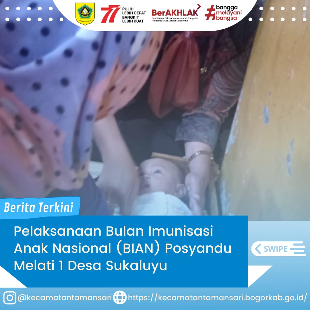 Pelaksanaan Bulan Imunisasi Anak Nasional (BIAN) Merupakan kegiatan pemberian imunisasi tambahan Campak-Rubela dan pemberian imunisasi pada anak yang belum mendapatkan imunisasi lengkap. Nah Sobat Kali Ini Pelaksanaan BIAN dilaksanakan Di Posyandu Melati 