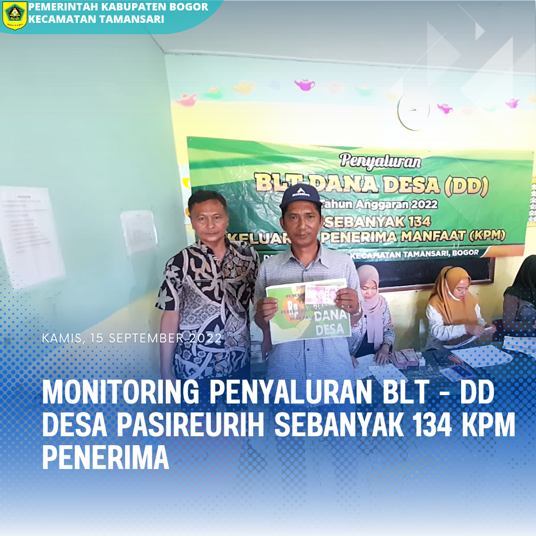 Seksi Pemberdayaan Masyarakat, Bersama SatPol - PP Kecamatan Tamansari Melaksanakan Monitoring Penyaluran BLT - DD Desa Pasireurih Sebanyak 134 KPM Penerima.