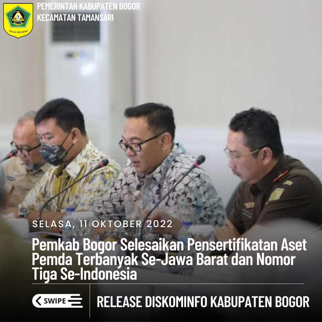 Pemkab Bogor Selesaikan Pensertifikatan Aset Pemda Terbanyak Se-Jawa Barat dan Nomor Tiga Se-Indonesia