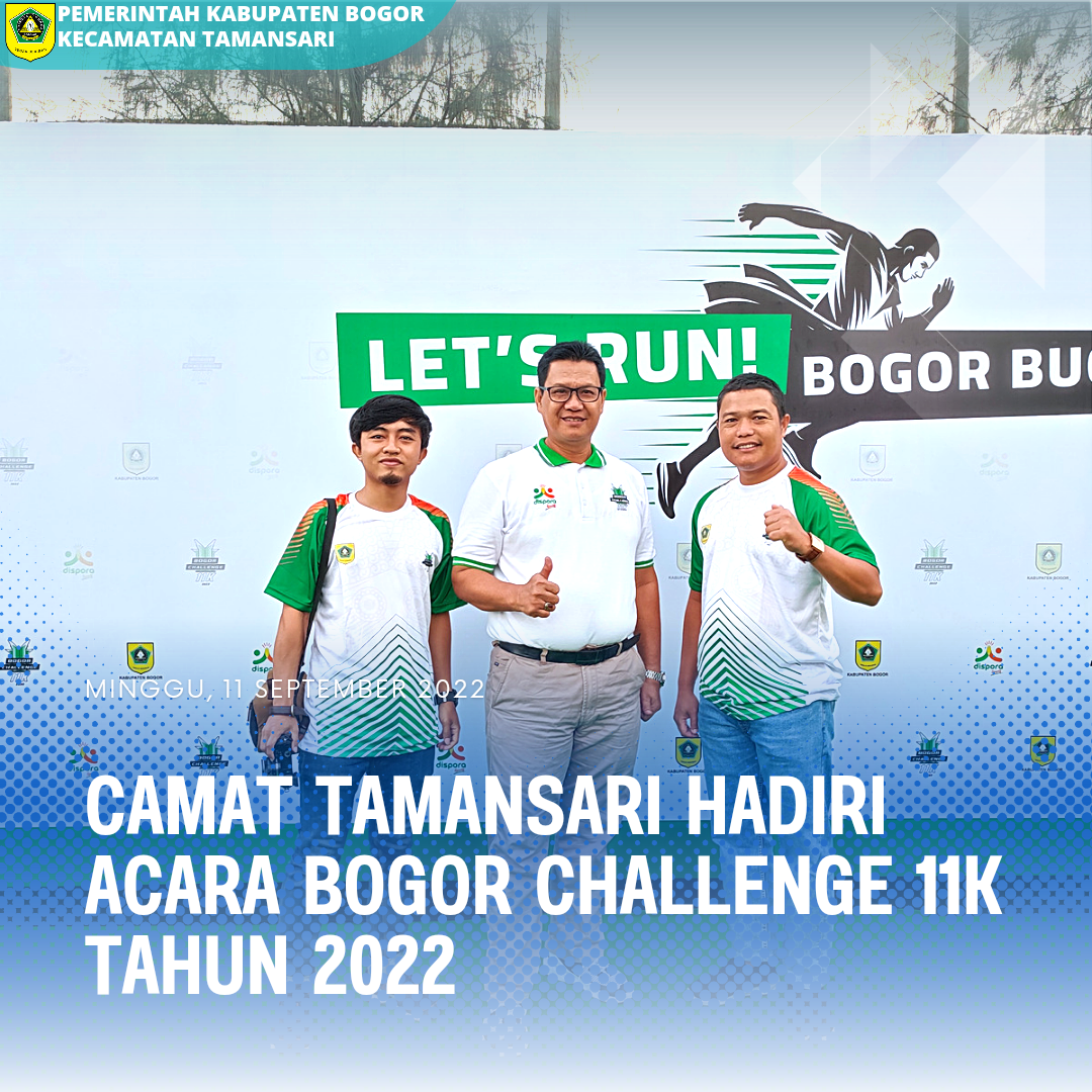 CAMAT TAMANSARI HADIRI ACARA BOGOR CHALLENGE 11k TAHUN 2022