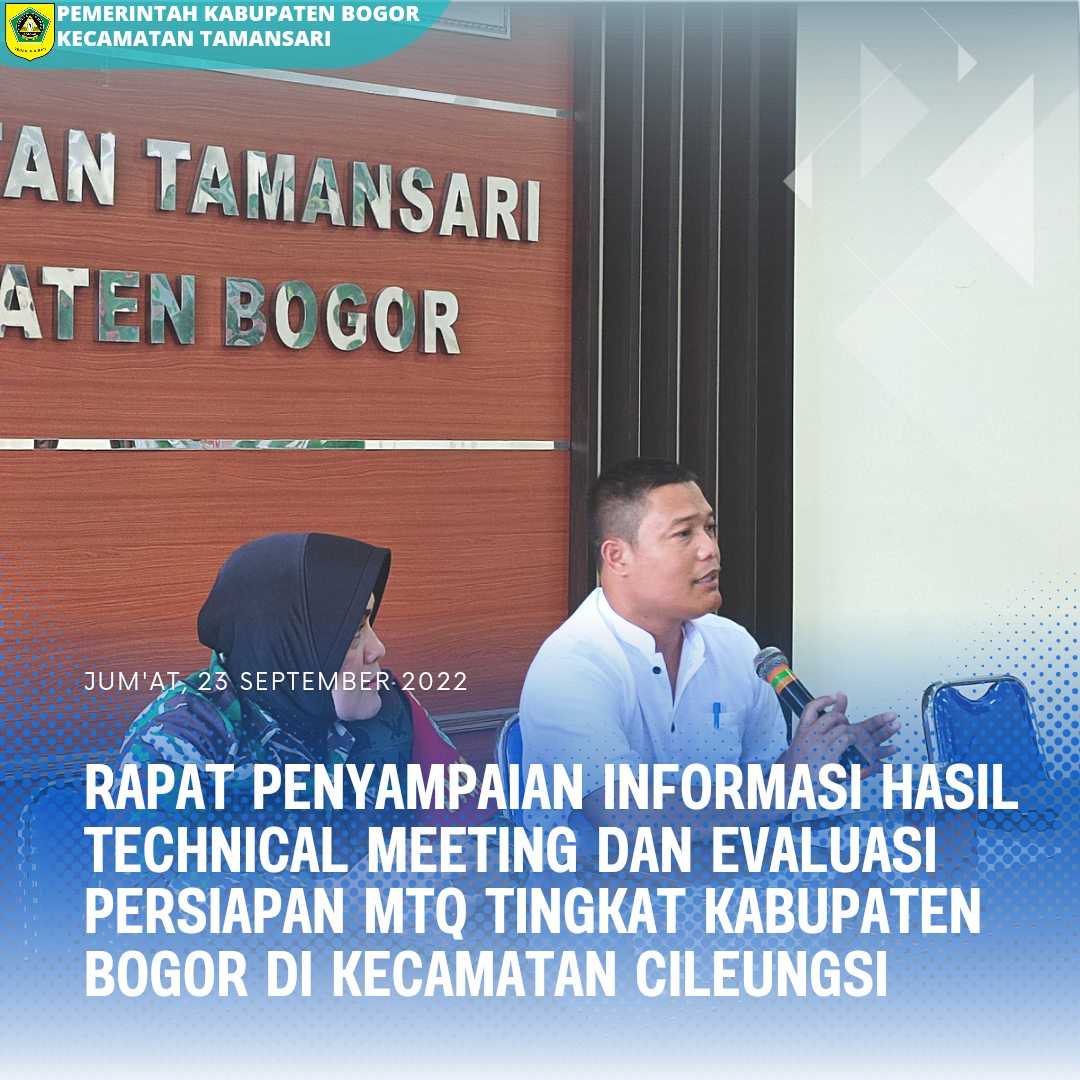 Camat Tamansari (Yudi Hartono, S.E) Pimpinan Rapat Penyampaian Informasi Technical Meeting dan Evaluasi Perispan MTQ Tingkat Kabupaten Bogor di Kecamatan Cileungsi.