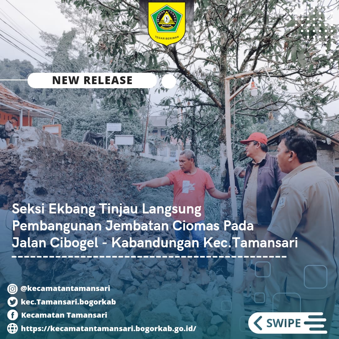 Seksi Ekbang Tinjau Langsung Pembangunan Jembatan Ciomas Pada Jalan Cibogel - Kabandungan Kecamatan Tamansari