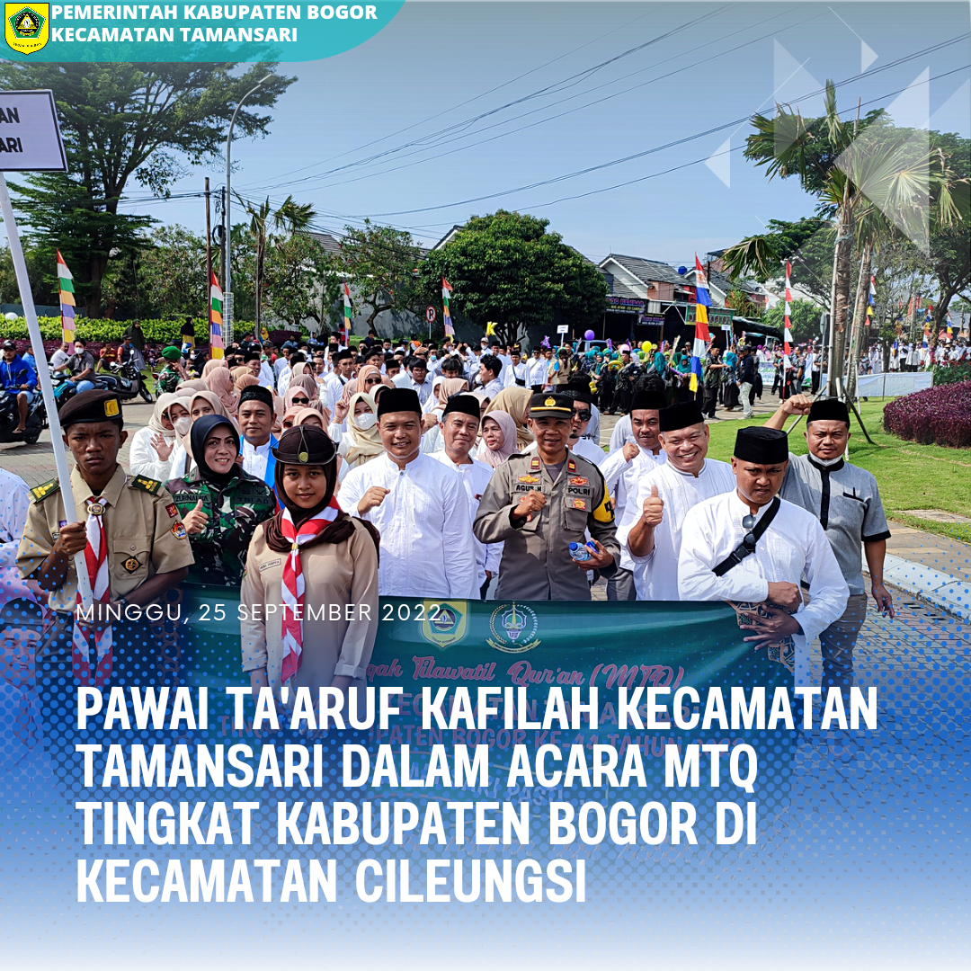 Pawai Ta'ruf Kafilah Kecamatan Tamansari Dalam Acara MTQ Tingkat Kabupaten Bogor di Kecamatan Cileungsi.