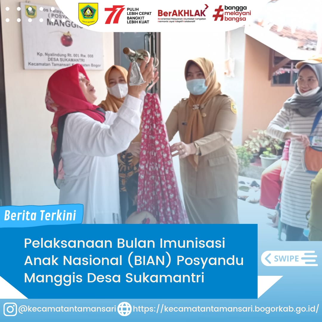 Pelaksanaan Bulan Imunisasi Anak Nasional (BIAN) Merupakan kegiatan pemberian imunisasi tambahan Campak-Rubela dan pemberian imunisasi pada anak yang belum mendapatkan imunisasi lengkap. Nah Sobat Kali Ini Pelaksanaan BIAN dilaksanakan Di Posyandu Manggis