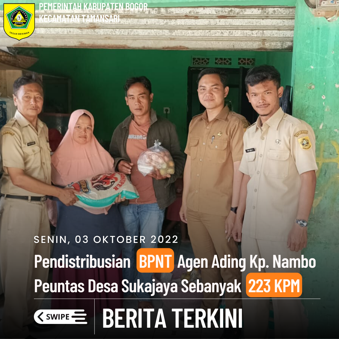 Seksi Pemberdayaan Masyarakat SatPol - PP Serta TKSK Kecamatan Tamansari di Dampingi Pemerintah Desa Sukajaya Melaksanakan Monitoring Pendistribusian BPNT Agen Ading Desa Sukajaya Sebanyak 223 KPM.