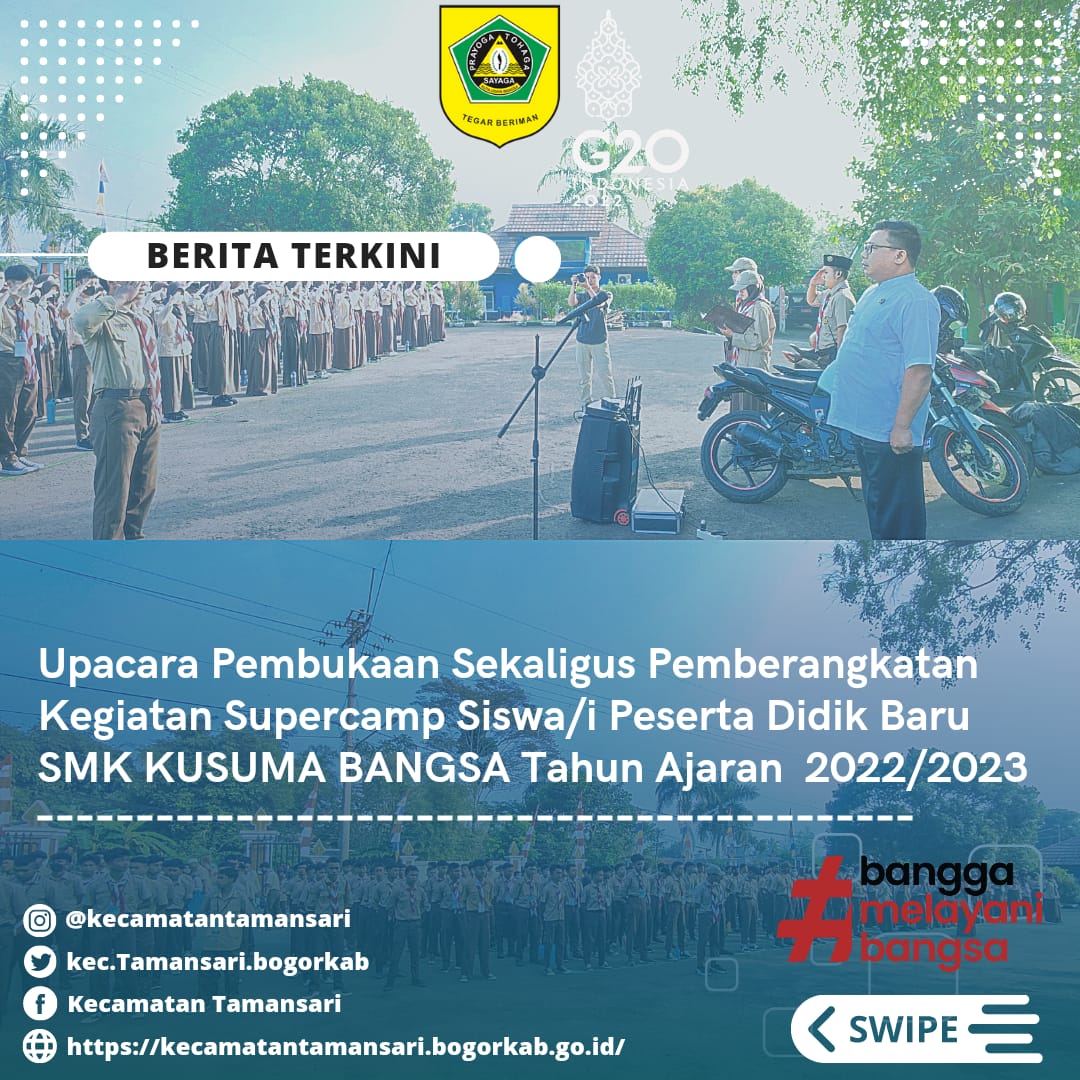 Upacara Pembukaan Sekaligus Pemberangkatan Kegiatan Supercamp Siswa/i Peserta Didik Baru SMK Kusuma Bangsa Bogor Tahun Ajaran 2022/2023 Oleh Kasubag Program dan Keuangan Kecamatan Tamansari.