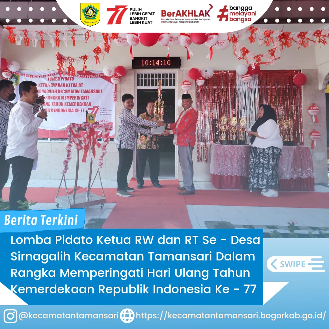 Kegiatan Lomba Pidato Ketua RW dan RT Se - Desa Sirnagalih Kecamatan Tamansari Dalam Rangka Memperingati Hari Ulang Tahun Kemerdekaan Republik Indonesia Ke - 77.