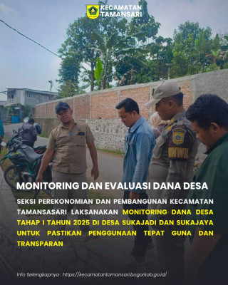 MONEV DANA DESA TAHAP I DESA SUKAJADI DAN SUKAJAYA